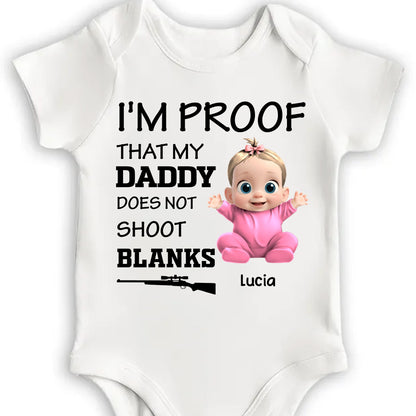 I'm Proof That Daddy Does Not Shoot Blanks, Baby And Rifle