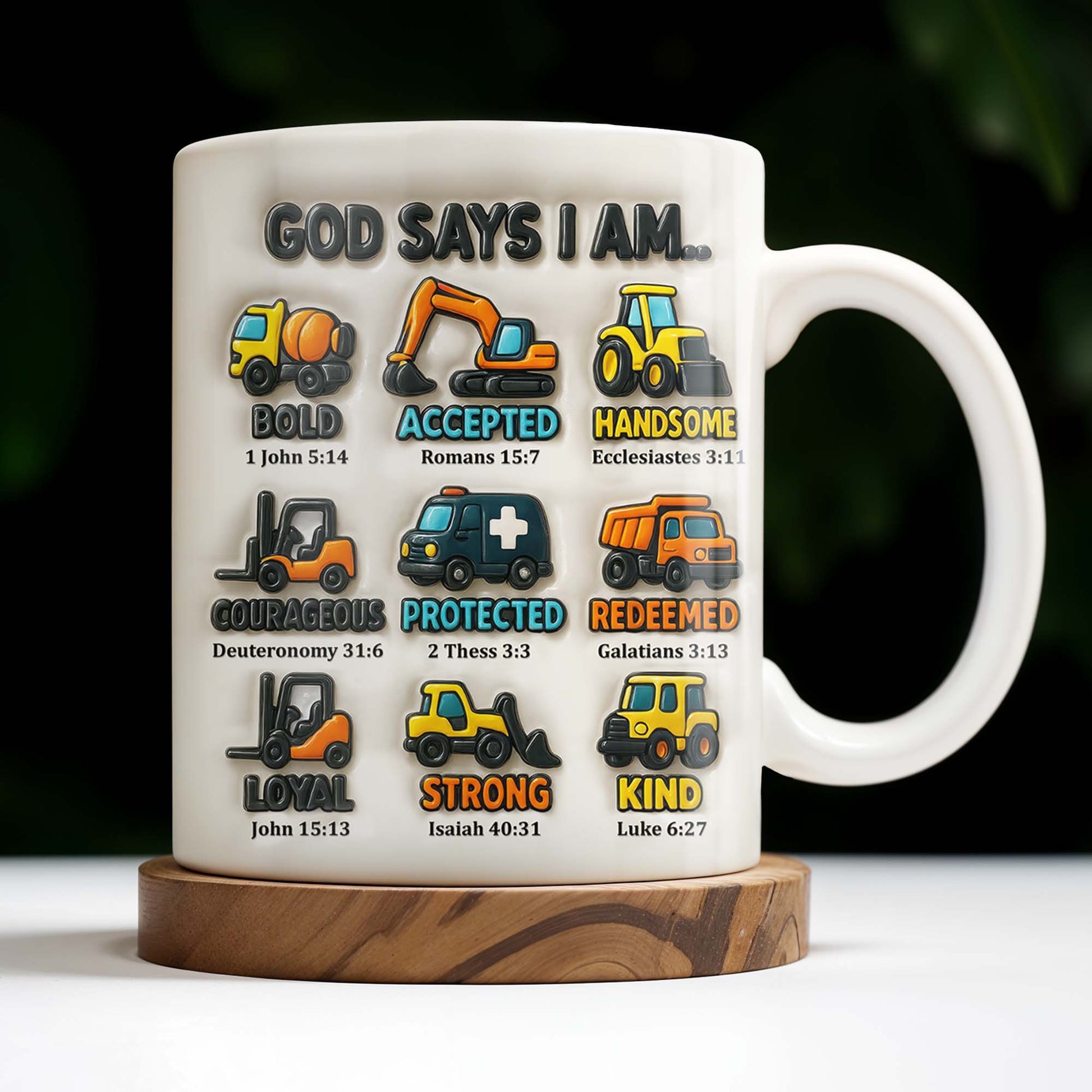 God Says I Am Bold, Accepted, Handsome, Strong, Kind, Construction Vehicles