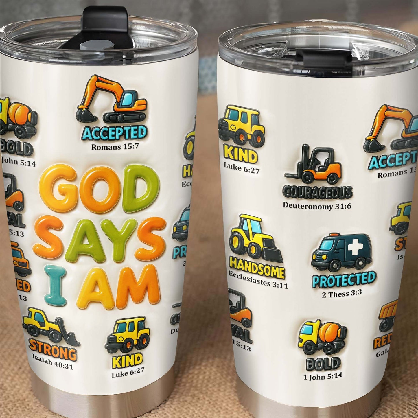 God Say I Am Accepted, Strong, Kind, Courageous, Handsome, Protected, Bold, Construction Vehicles - Personalized Custom Stainless Steel Tumbler 20oz 30oz - KID074_TB