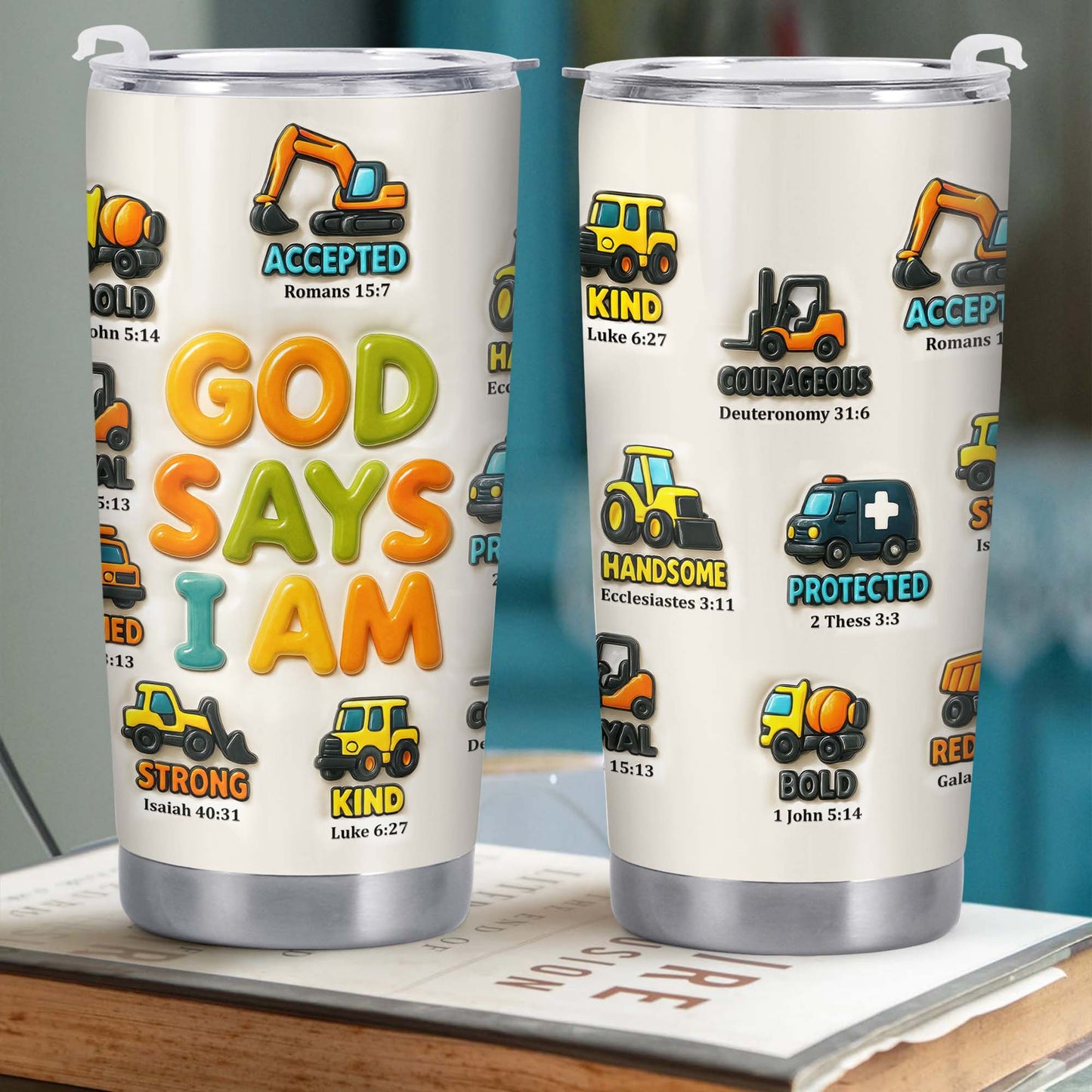 God Say I Am Accepted, Strong, Kind, Courageous, Handsome, Protected, Bold, Construction Vehicles - Personalized Custom Stainless Steel Tumbler 20oz 30oz - KID074_TB