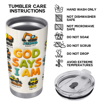God Say I Am Accepted, Strong, Kind, Courageous, Handsome, Protected, Bold, Construction Vehicles - Personalized Custom Stainless Steel Tumbler 20oz 30oz - KID074_TB