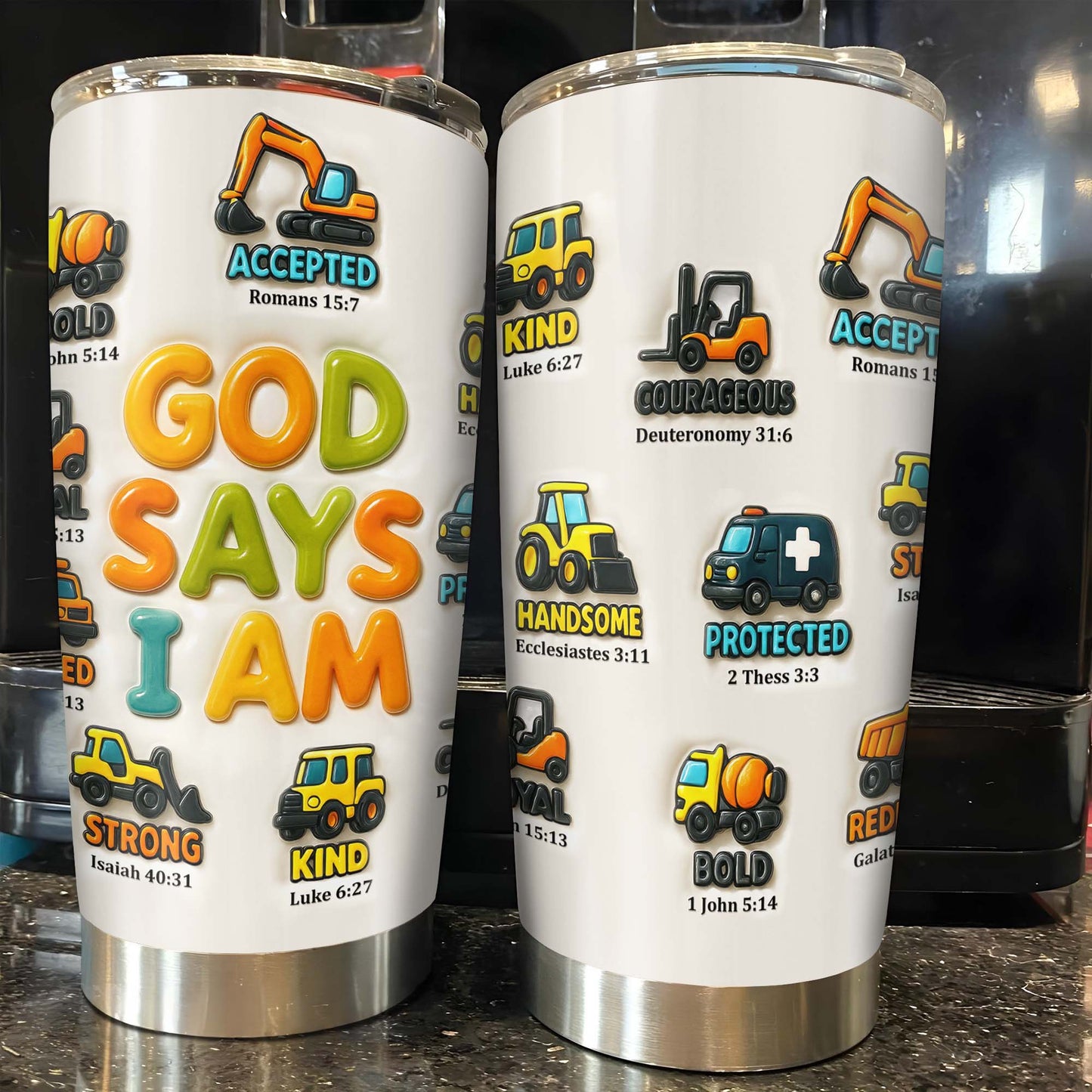 God Say I Am Accepted, Strong, Kind, Courageous, Handsome, Protected, Bold, Construction Vehicles - Personalized Custom Stainless Steel Tumbler 20oz 30oz - KID074_TB