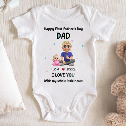 Happy First Father's Day Dad I Love You With My Whole Little Heart