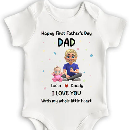 Happy First Father's Day Dad I Love You With My Whole Little Heart