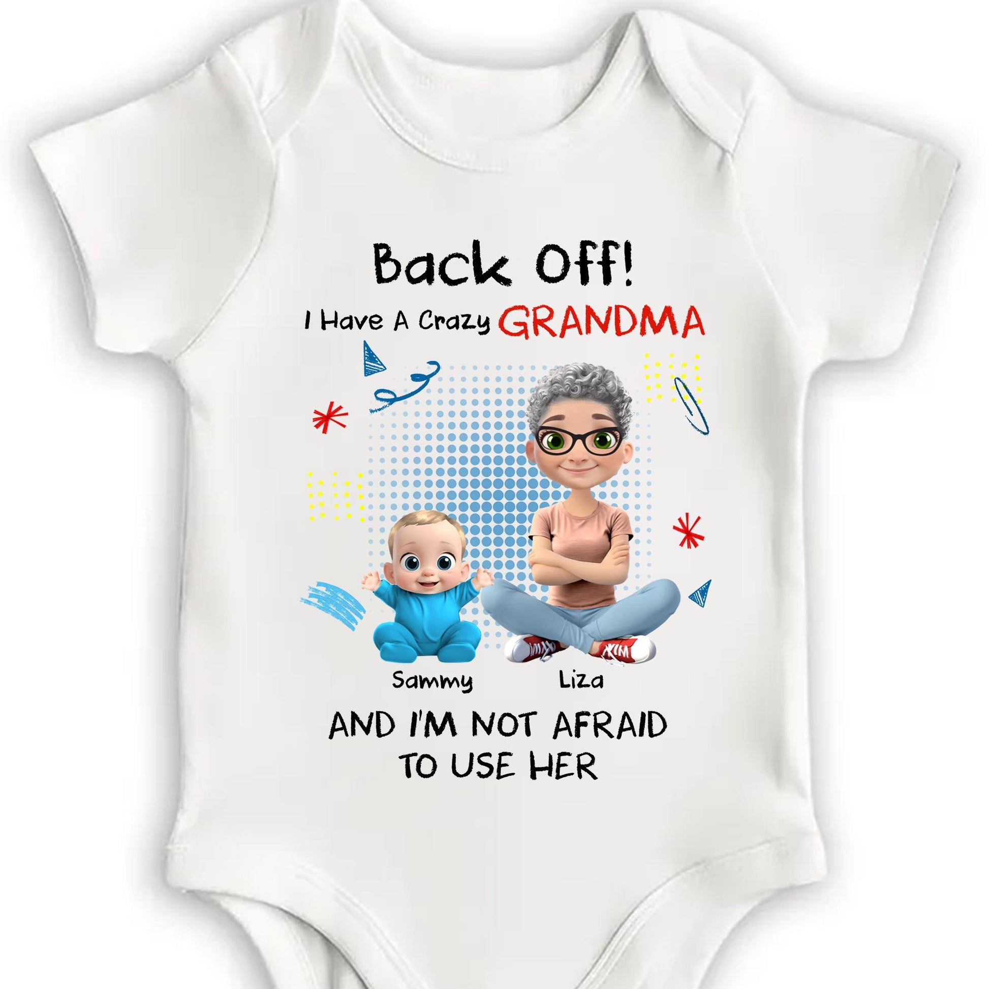 Back Off I Have a Crazy Grandma