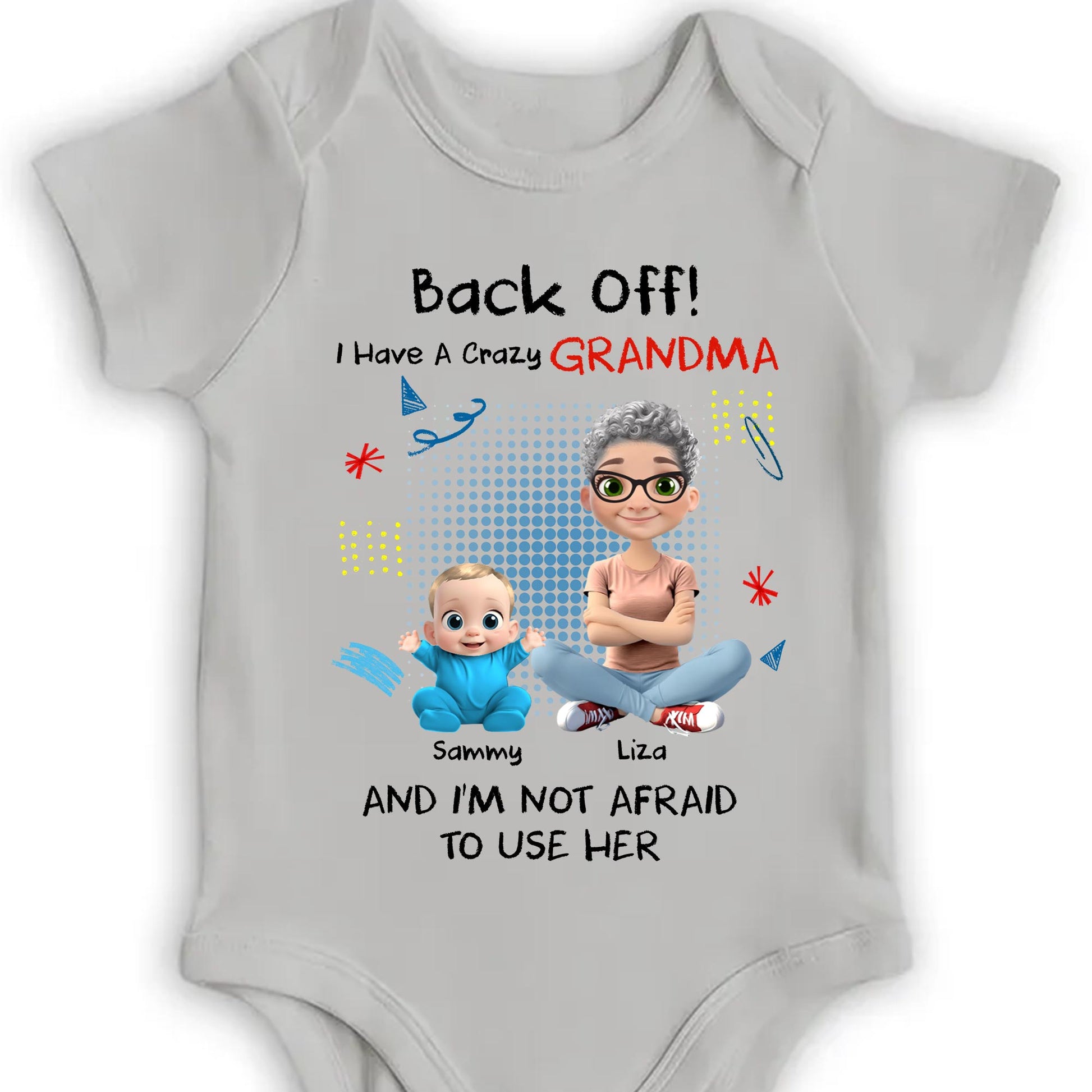 Back Off I Have a Crazy Grandma