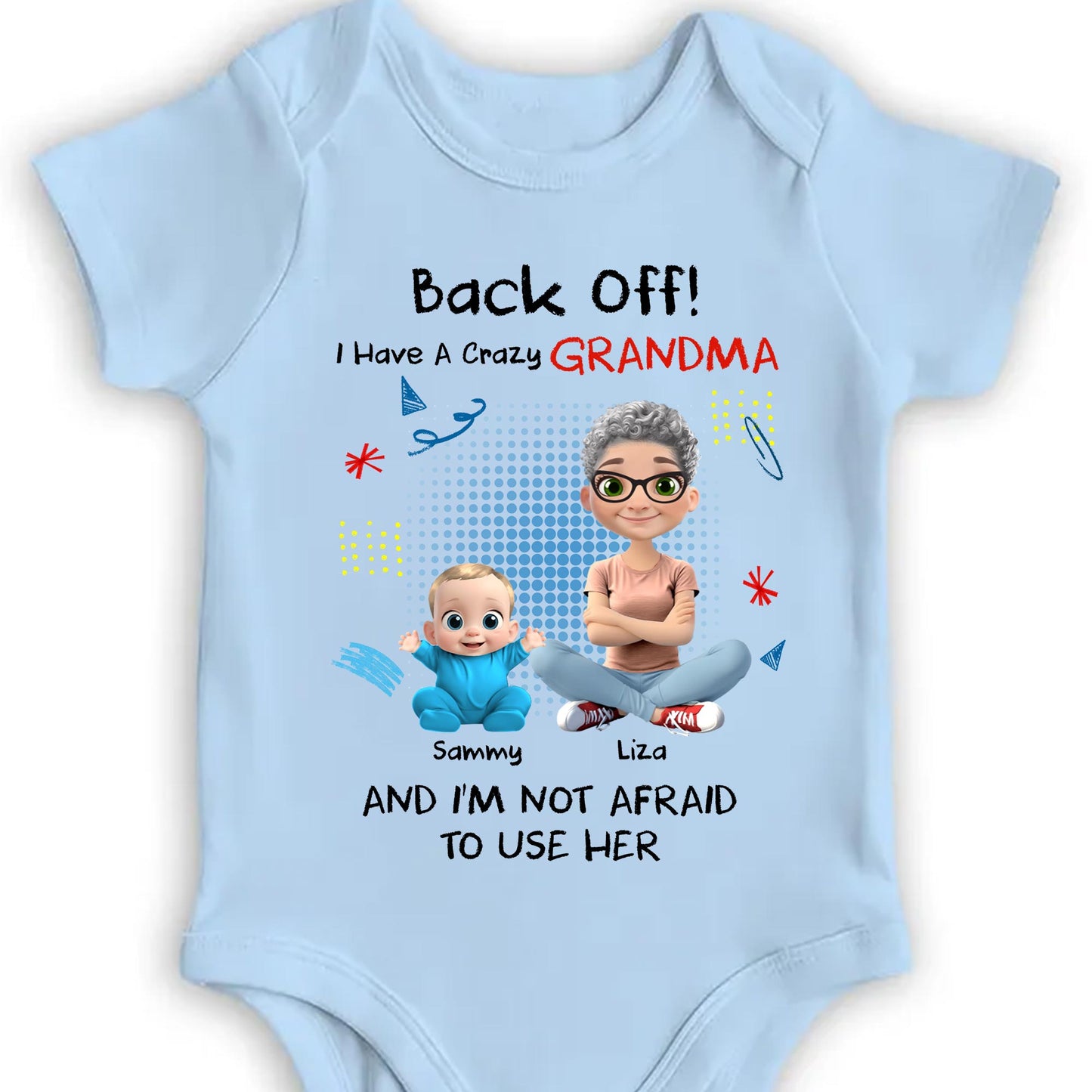 Back Off I Have a Crazy Grandma