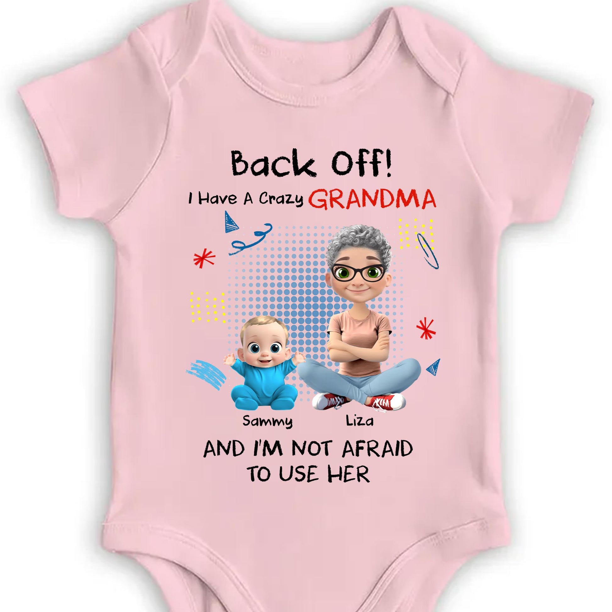 Back Off I Have a Crazy Grandma