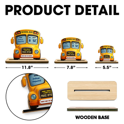 When I Grow Up, I Want To Be A Police Officer, School Bus Plaque