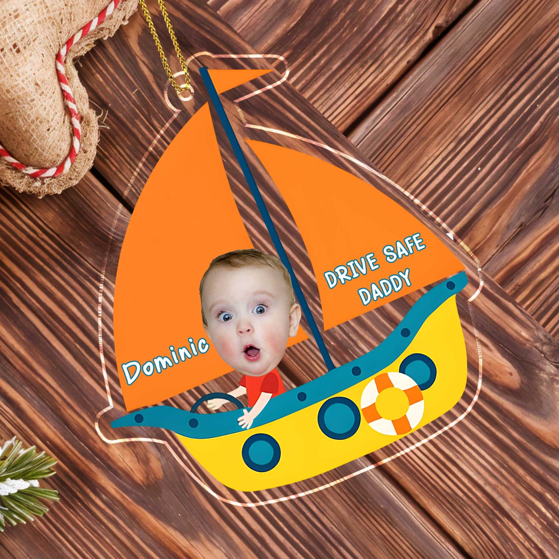 Drive Safe Daddy Sail Boat and Baby Face