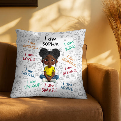 I Am Enough, Loved, Unique, Brave, Cartoon Girl - Personalized Custom Pillow, Insert Included - KID243_PLW