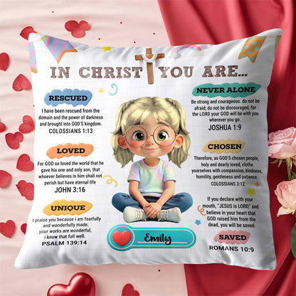 In Christ You Are, Cute Girl With Inspirational Christian Texts - Personalized Custom Pillow, Insert Included - KID320_PLW
