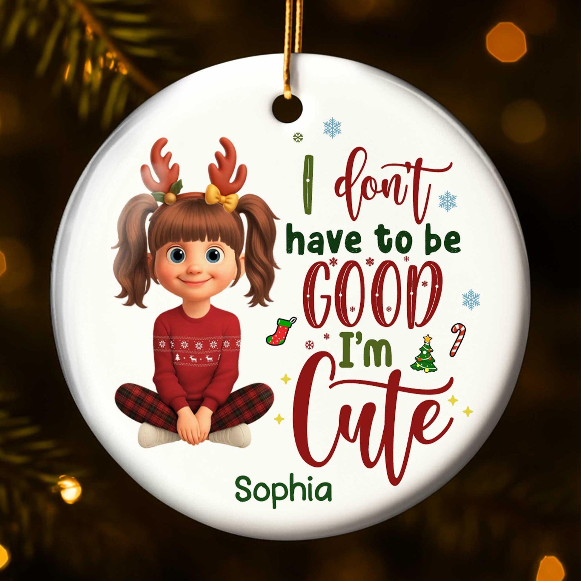 I Don't Have To Be Good I'm Cute, Girl With Reindeer Antlers