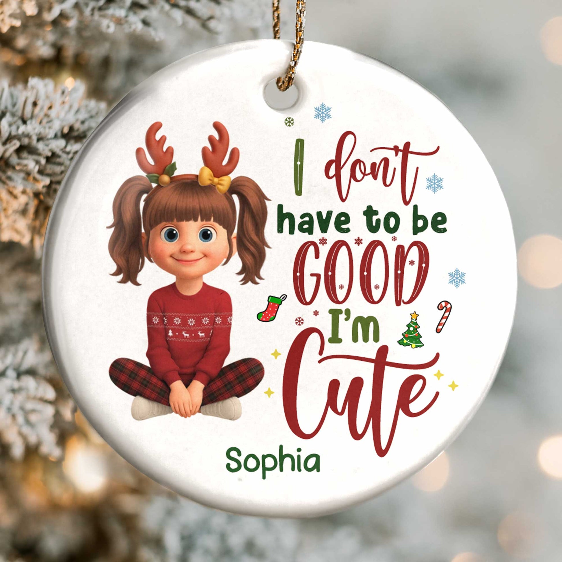 I Don't Have To Be Good I'm Cute, Girl With Reindeer Antlers