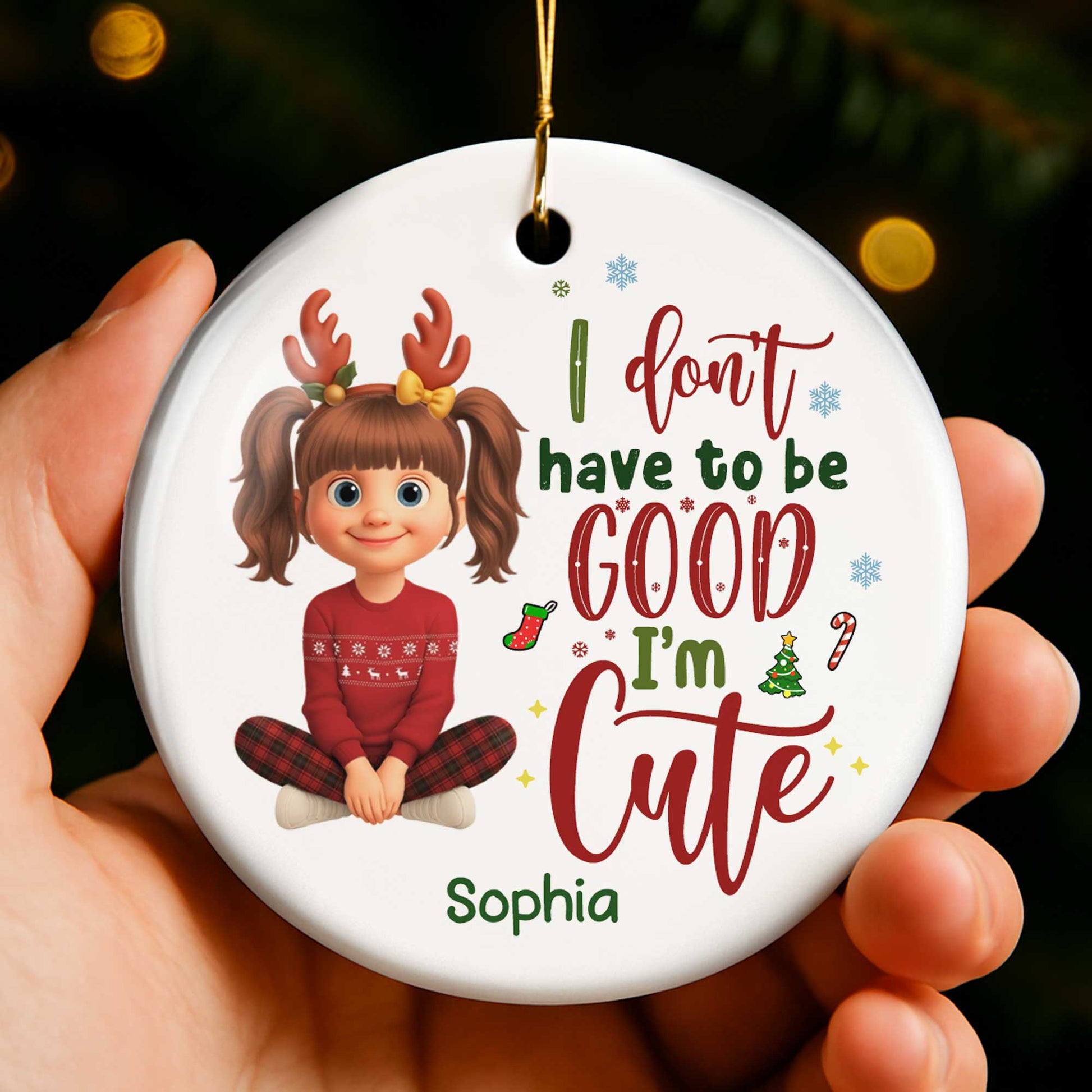 I Don't Have To Be Good I'm Cute, Girl With Reindeer Antlers