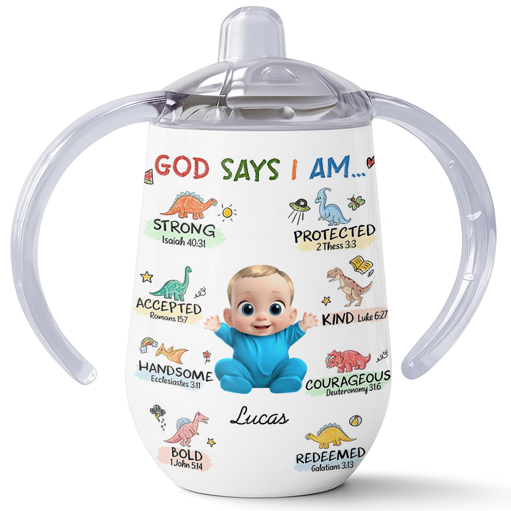 God Says I Am Strong, Protected, Handsome, Baby Sippy Cup