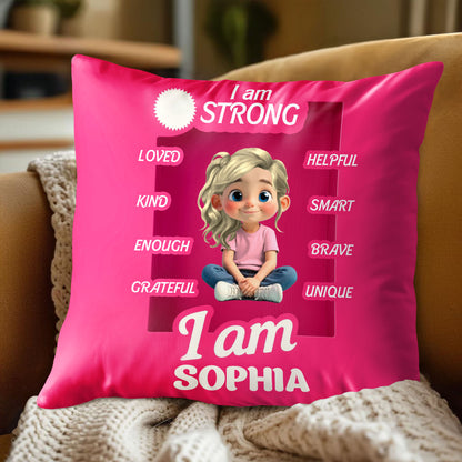 I Am Strong, Loved, Helpful, Smart, Brave, Unique, Kind, Enough, Grateful Pillow
