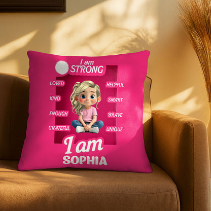 I Am Strong, Loved, Helpful, Smart, Brave, Unique, Kind, Enough, Grateful Pillow