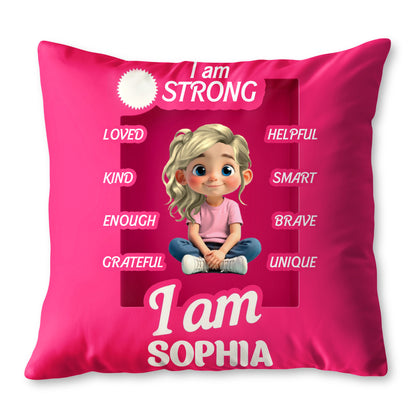 I Am Strong, Loved, Helpful, Smart, Brave, Unique, Kind, Enough, Grateful Pillow