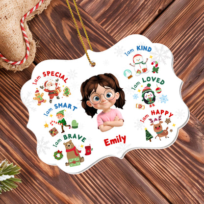 I Am Special, Smart, Brave, Kind, Loved, Happy Christmas Ornament - Personalized Custom Acrylic Ornament, Christmas Gift - KID344_ACO
