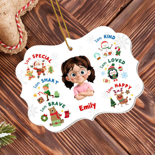 I Am Special, Smart, Brave, Kind, Loved, Happy Christmas Ornament - Personalized Custom Acrylic Ornament, Christmas Gift - KID344_ACO