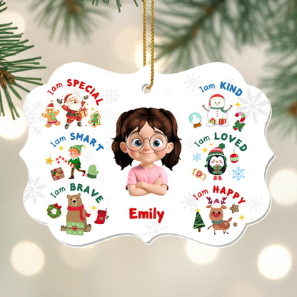 I Am Special, Smart, Brave, Kind, Loved, Happy Christmas Ornament - Personalized Custom Acrylic Ornament, Christmas Gift - KID344_ACO