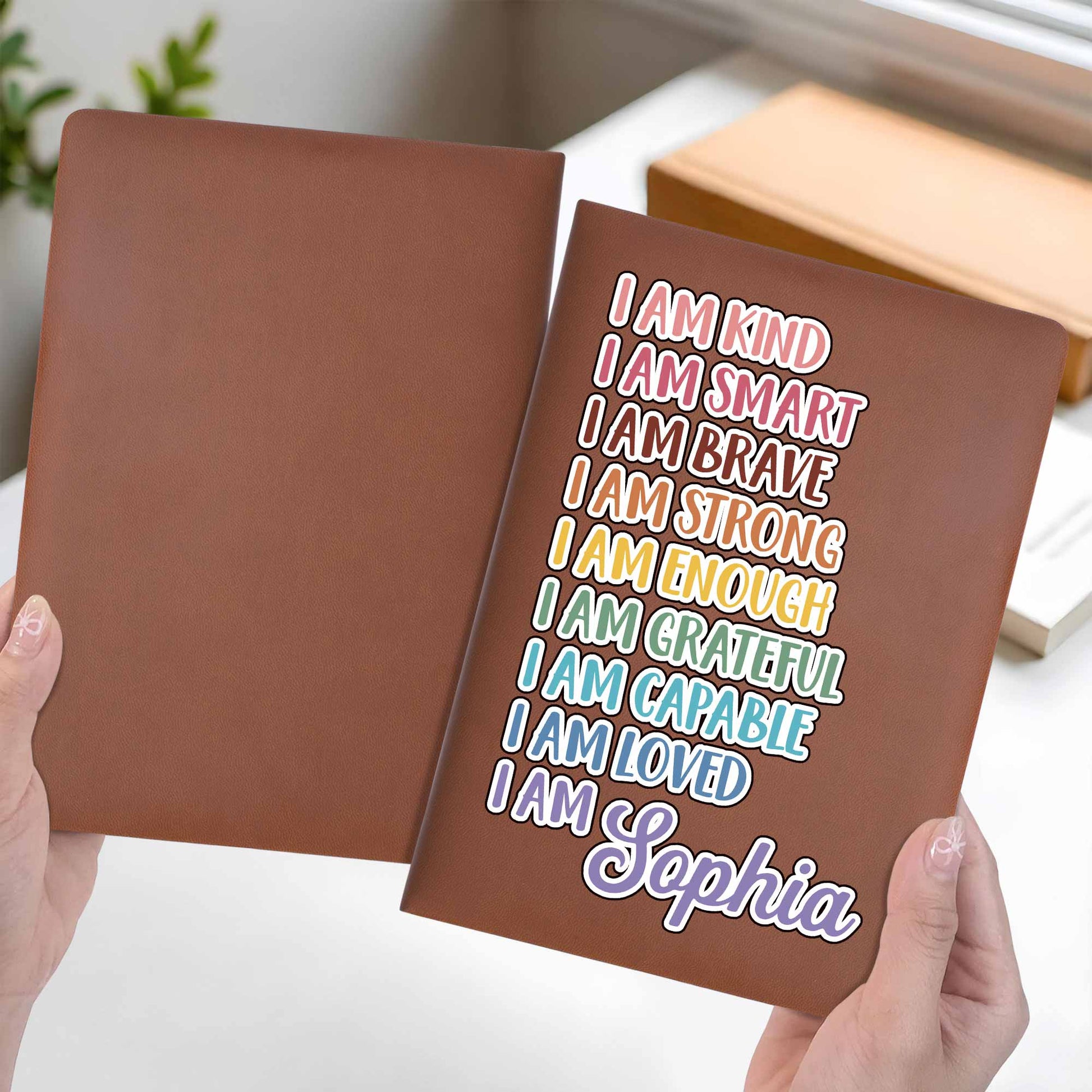 I Am Kind, I Am Smart, Inspirational Words Leather Journal