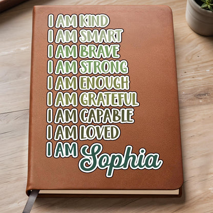 I Am Kind, I Am Smart, Inspirational Words Leather Journal