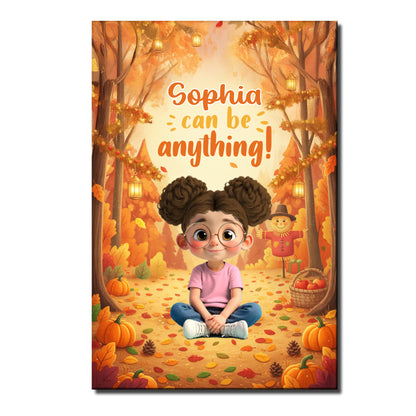 Sophie Can Be Anything Autumn Inspiration - Personalized Custom Vertical Poster - KID358_VPOS