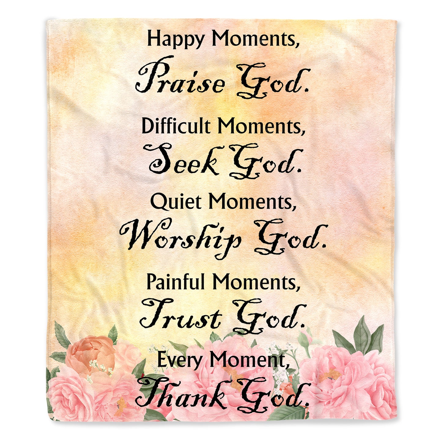 Happy Moments Praise God With Inspirational Texts And Flowers
