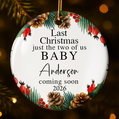 Last Christmas Just The Two Of Us, Baby Coming Soon, Pine Cones And Holly Berries