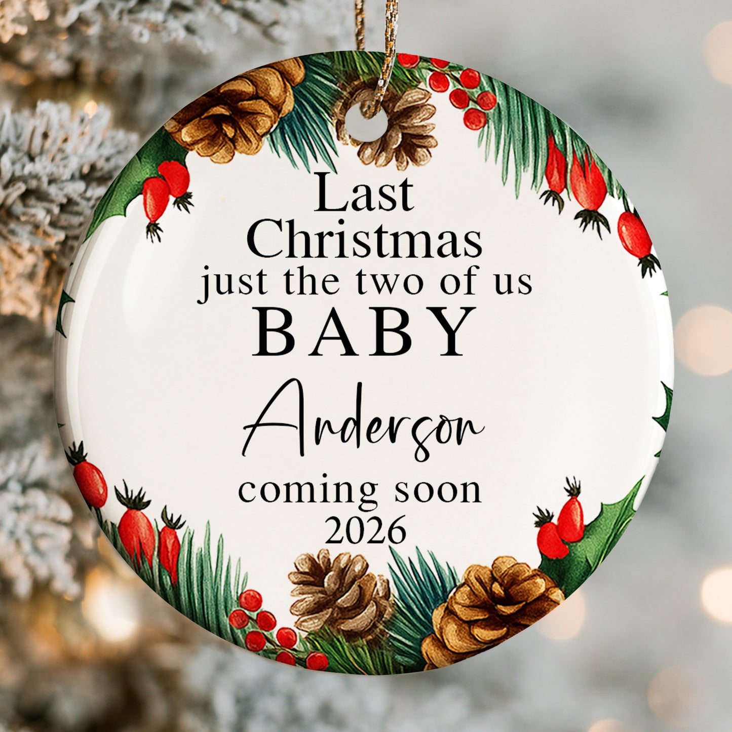 Last Christmas Just The Two Of Us, Baby Coming Soon, Pine Cones And Holly Berries