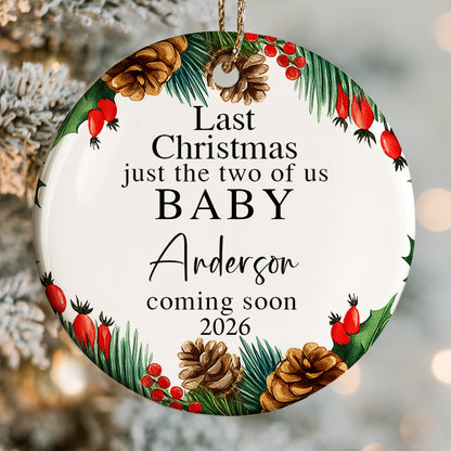 Last Christmas Just The Two Of Us, Baby Coming Soon, Pine Cones And Holly Berries