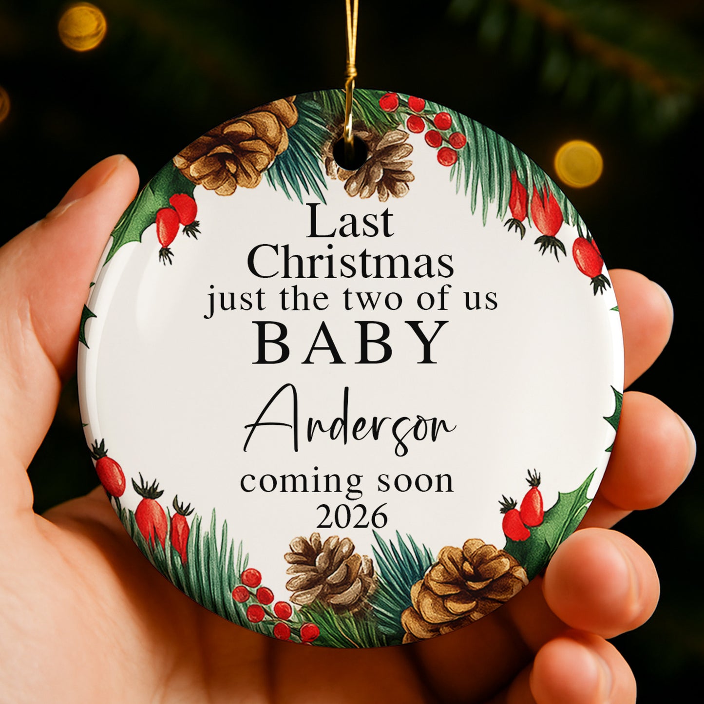Last Christmas Just The Two Of Us, Baby Coming Soon, Pine Cones And Holly Berries