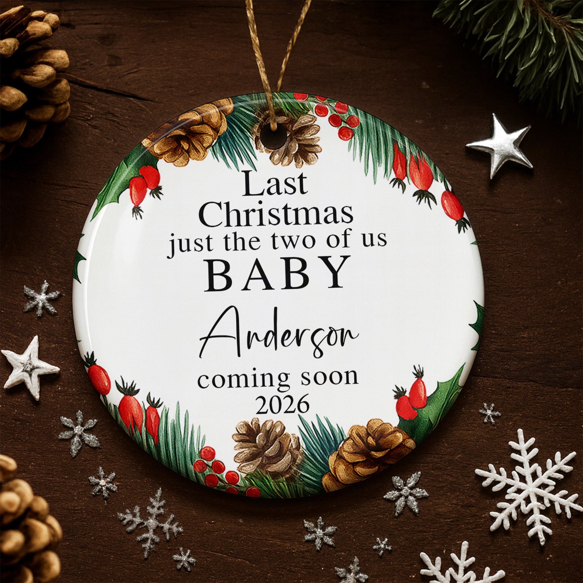 Last Christmas Just The Two Of Us, Baby Coming Soon, Pine Cones And Holly Berries