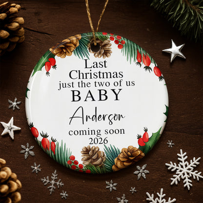 Last Christmas Just The Two Of Us, Baby Coming Soon, Pine Cones And Holly Berries