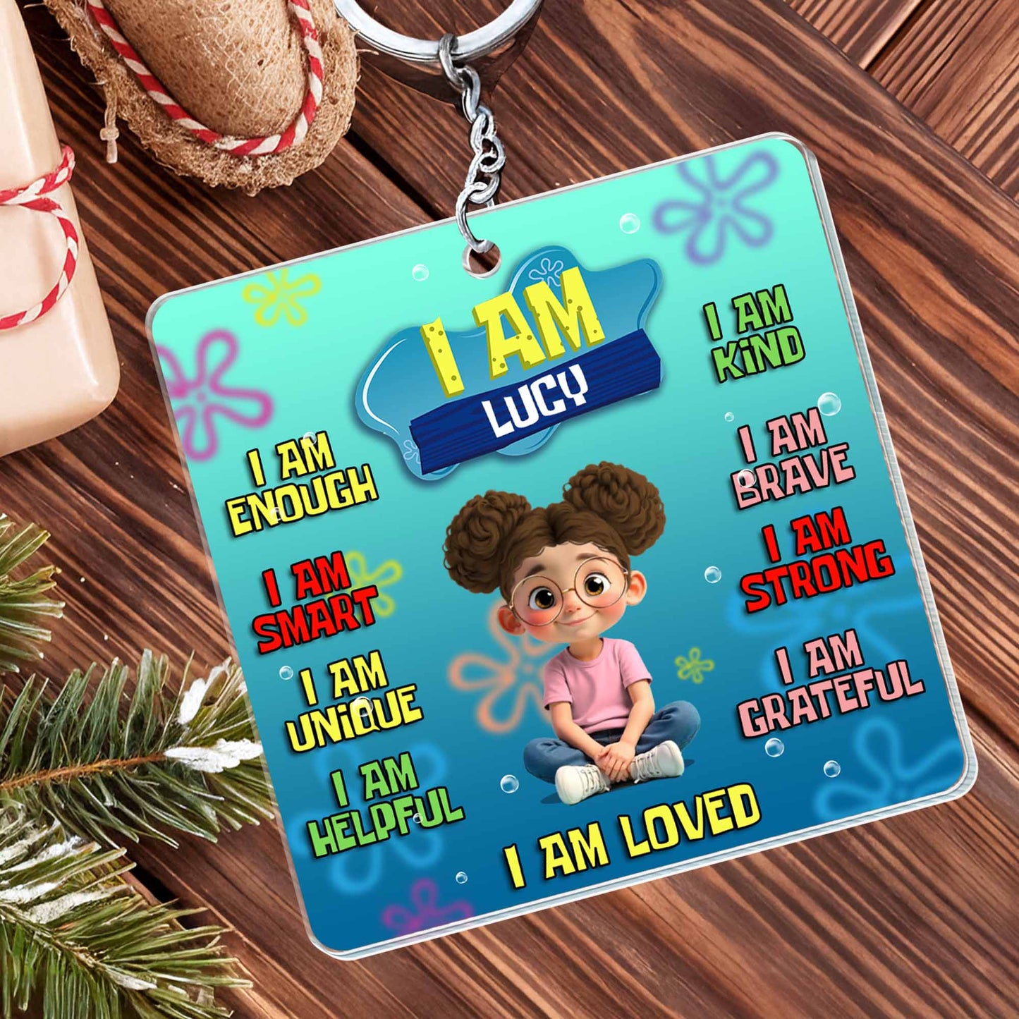 I Am Enough, Smart, Unique, Helpful, Loved Keychain