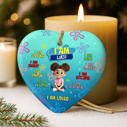 I Am Enough, Smart, Unique, Loved Heart Ornament