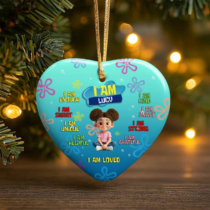 I Am Enough, Smart, Unique, Loved Heart Ornament