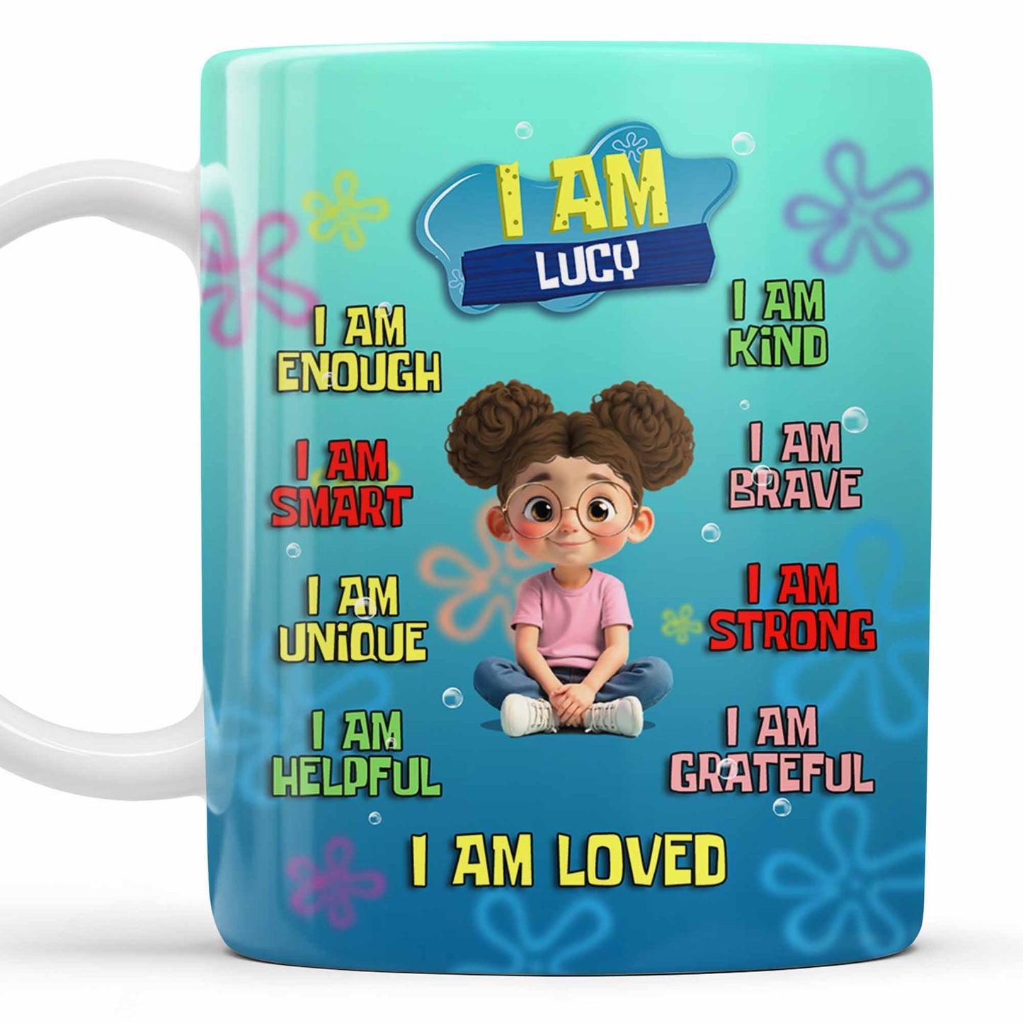 I Am Enough, Kind, Smart, Brave, Strong, Unique, Loved