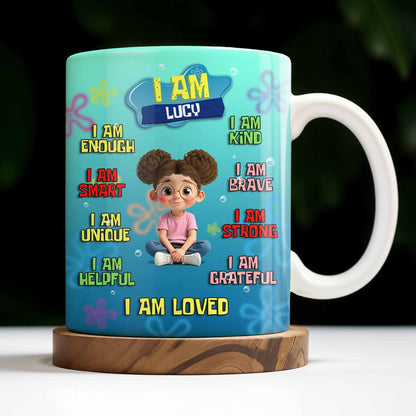 I Am Enough, Kind, Smart, Brave, Strong, Unique, Loved