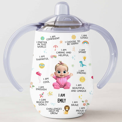 I Am Strong, Beautiful And Unique Sippy Cup