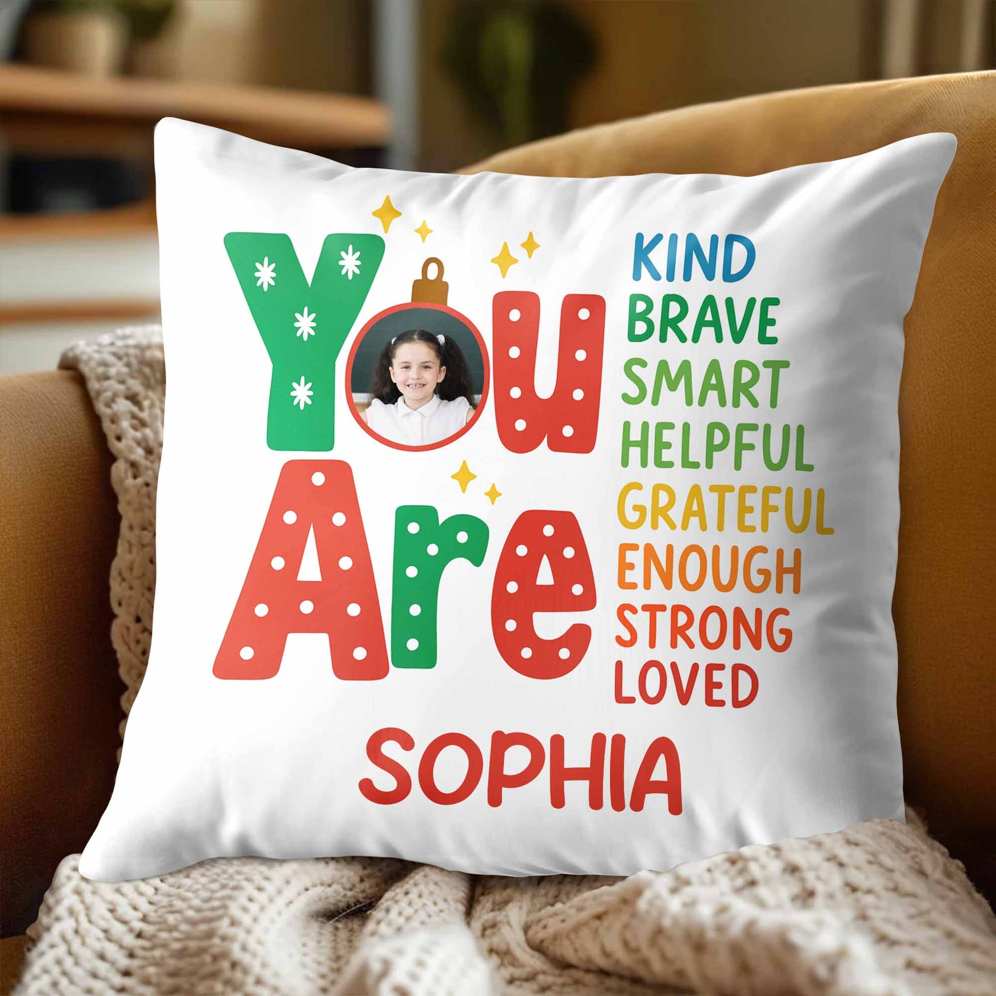 You Are Kind Brave Smart Helpful Pillow