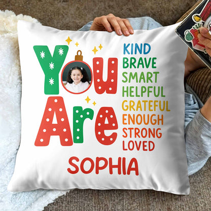 You Are Kind Brave Smart Helpful Pillow