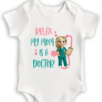 Relax My Mom Is A Doctor with Cute Cartoon