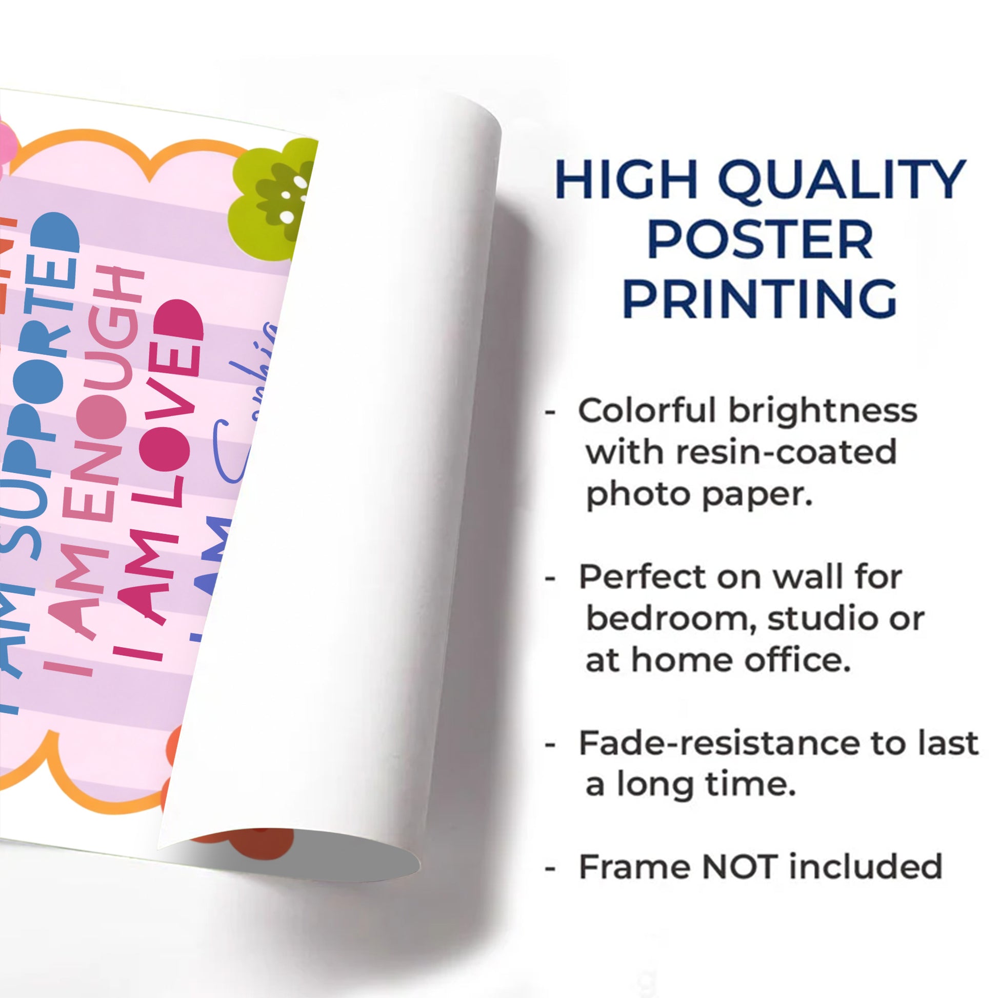 I Am Unique, I Am Strong, I Am Loved, Colorful Flowers