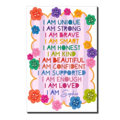 I Am Unique, I Am Strong, I Am Loved, Colorful Flowers