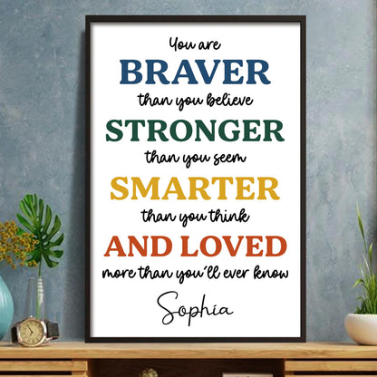 You Are Braver Than You Believe Stronger Than You Seem