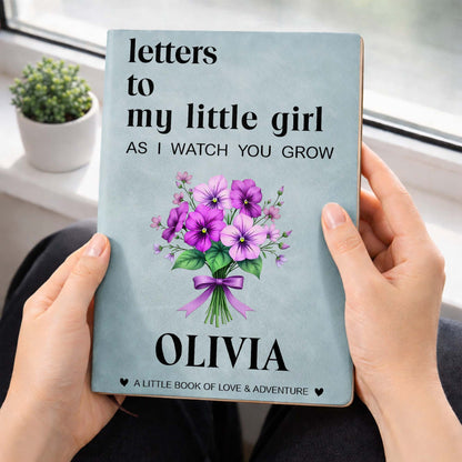 Letters To My Little Girl As I Watch You Grow Flower Bouquet