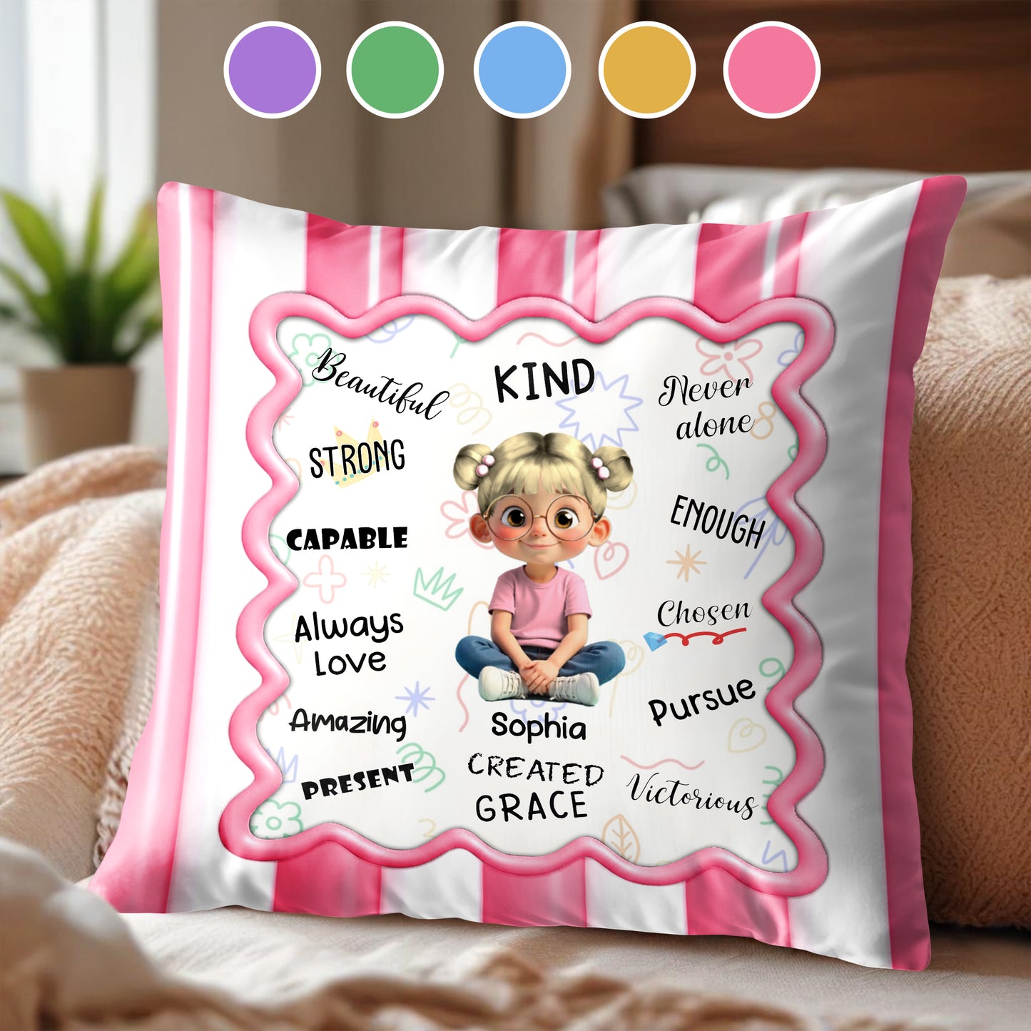 Beautiful Kind Strong Capable Always Love Amazing Pillow